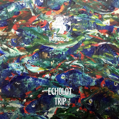 Echolot - Trip [SEZONAZ85]